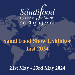 Saudi Food Show Exhibitor List 2024
