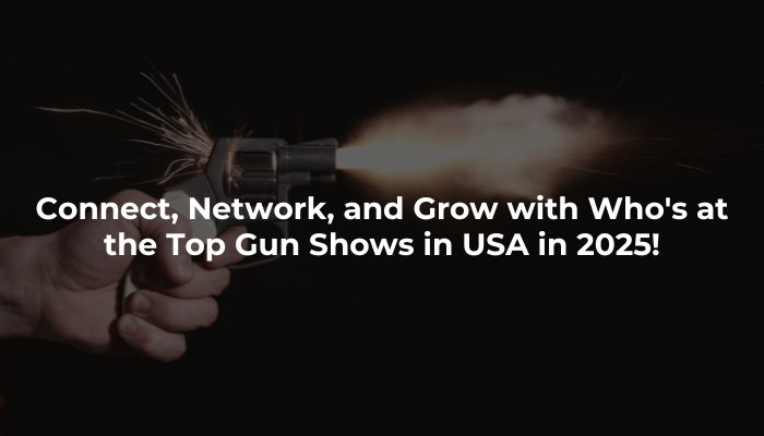 Connect, Network, and Grow with Who’s at the Top Gun Shows in USA in 2025