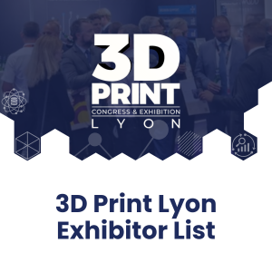 3D Print Lyon Exhibitor List