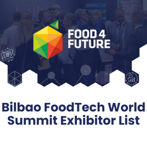 Bilbao FoodTech World Summit Exhibitor List