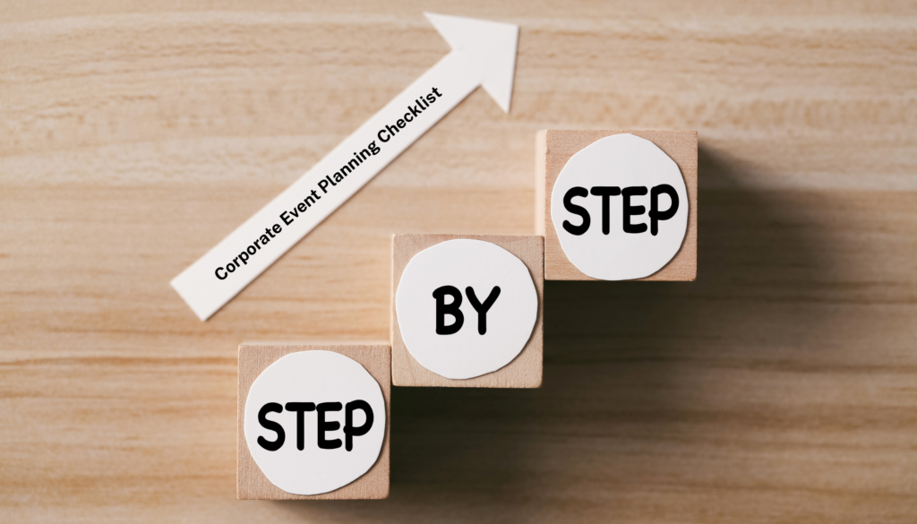 Step-by-Step Corporate Event Planning Checklist