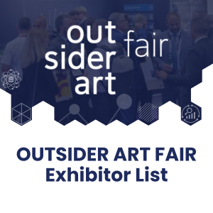 OUTSIDER ART FAIR Exhibitor List